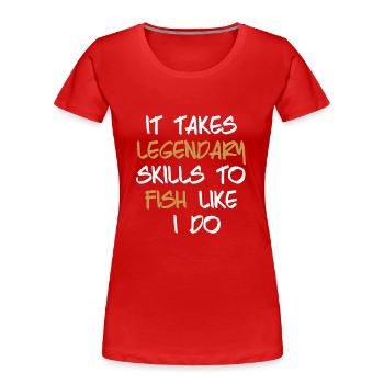 Legendary Fisherman Fishing Angler Angler Fishing Angler Fish - Women's Premium Organic T-Shirt - red - Front - Mia (176cm)