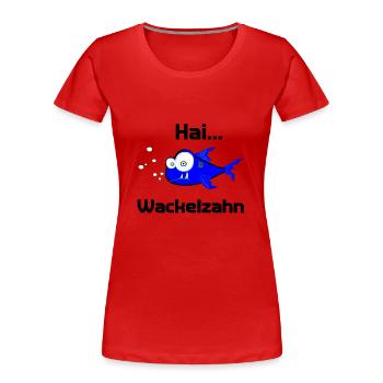 Hai Wackelzahn Zahn Blubberblasen Geschenkidee - Frauen Premium Bio T-Shirt - Rot - Vorne - Mia (176cm)
