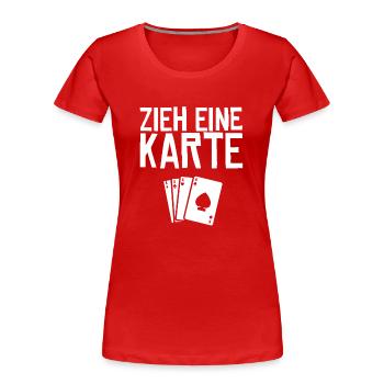 zieh eine karte zauberei Kartentrick magie trick - Frauen Premium Bio T-Shirt - Rot - Vorne - Mia (176cm)