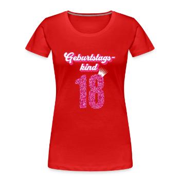 18. Geburtstag 18 Jahre 18er Geburtstagskind - Frauen Premium Bio T-Shirt - Rot - Vorne - Mia (176cm)