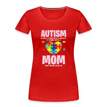 Autismus - Mama Ist Stolz - Frauen Premium Bio T-Shirt - Rot - Vorne - Mia (176cm)