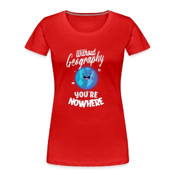 Geographie Geowissenschaft Geographielehrer - Frauen Premium Bio T-Shirt - Rot - Vorne - Mia (176cm)