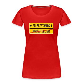 Selbstständig Machen Selbstständigkeit Unternehmer - Frauen Premium Bio T-Shirt - Rot - Vorne - Mia (176cm)