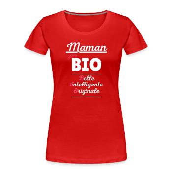 Cadeau maman personnalisé humour fête des mères - T-shirt bio Premium Femme - rouge - Devant - Mia (176cm)
