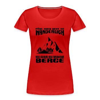 bergwandern wandervoll servus alpin bergwanderung - Frauen Premium Bio T-Shirt - Rot - Vorne - Mia (176cm)