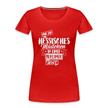 Hessisches Mädchen - Frauen Premium Bio T-Shirt - Rot - Vorne - Mia (176cm)