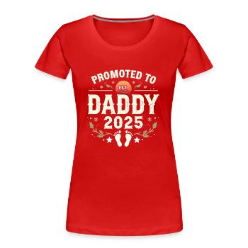 Promoted to Daddy Est. 2025 - Frauen Premium Bio T-Shirt - Rot - Vorne - Mia (176cm)