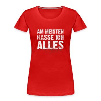 Surtout, je déteste tout - T-shirt bio Premium Femme - rouge - Devant - Mia (176cm)
