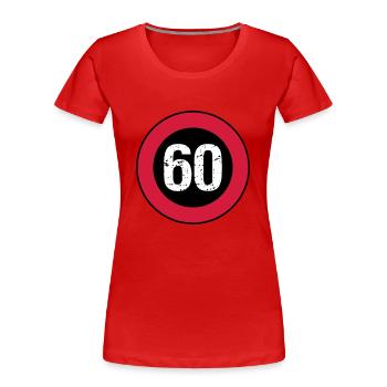 Schild 60 Vintage Geburtstag - Frauen Premium Bio T-Shirt - Rot - Vorne - Mia (176cm)
