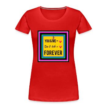 Du & Ich | FOREVER - Frauen Premium Bio T-Shirt - Rot - Vorne - Mia (176cm)
