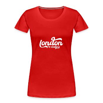 London Is Calling, Aesthetic - Women's Premium Organic T-Shirt - red - Front - Mia (176cm)