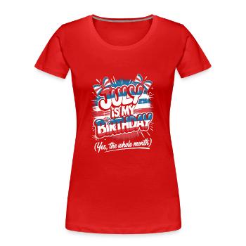Im Juli Geburtstag - Frauen Premium Bio T-Shirt - Rot - Vorne - Mia (176cm)