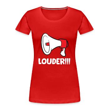 Megafon / Megaphone - Louder - Frauen Premium Bio T-Shirt - Rot - Vorne - Mia (176cm)