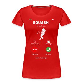 Squash is calling - Frauen Premium Bio T-Shirt - Rot - Vorne - Mia (176cm)