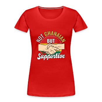 Not Ghanaian But Supportive Country Traveler - Women's Premium Organic T-Shirt - red - Front - Mia (176cm)