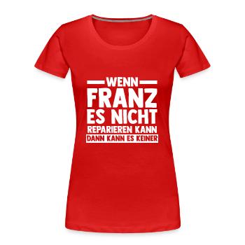 Franz - Frauen Premium Bio T-Shirt - Rot - Vorne - Mia (176cm)