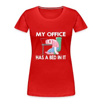 Mein Büro Hat Ein Bett Drin - Home Office Humor - Frauen Premium Bio T-Shirt - Rot - Vorne - Mia (176cm)