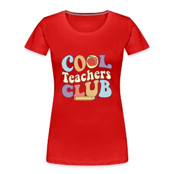 Cool Teacher Club Live Love Teach Back To School - Women's Premium Organic T-Shirt - red - Front - Mia (176cm)