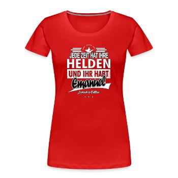 Chaque époque a ses héros Vous avez Emanuel - T-shirt bio Premium Femme - rouge - Devant - Mia (176cm)