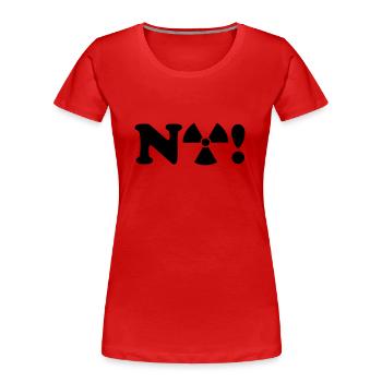 NO Nuclear Power / NEIN Danke zu Atomkraft 1c - Frauen Premium Bio T-Shirt - Rot - Vorne - Mia (176cm)