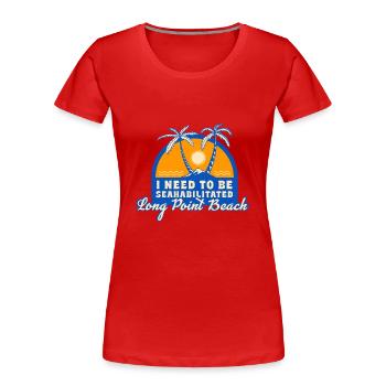 I Need To Be Seahabilitated Long Point Beach - Frauen Premium Bio T-Shirt - Rot - Vorne - Mia (176cm)