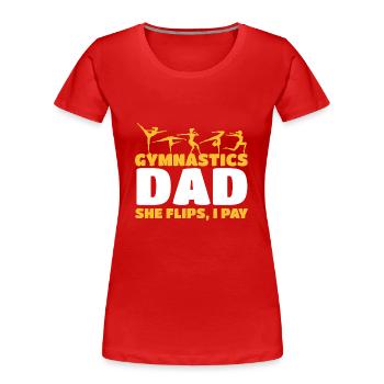 Gymnastics dad support with pride - Women's Premium Organic T-Shirt - red - Front - Mia (176cm)