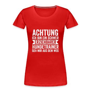 Hundetraining Hund Hundeschule Hundetrainer - Frauen Premium Bio T-Shirt - Rot - Vorne - Mia (176cm)