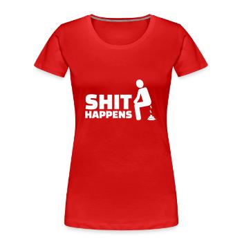 Shit happens - Frauen Premium Bio T-Shirt - Rot - Vorne - Mia (176cm)