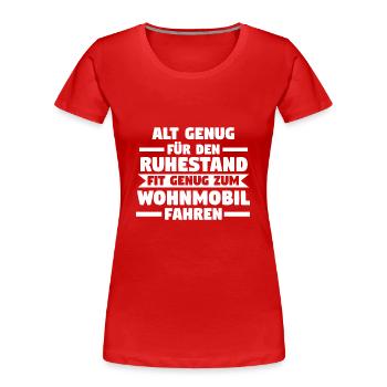 Camper Wohnmobil Rente Rentner Ruhestand Camping - Frauen Premium Bio T-Shirt - Rot - Vorne - Mia (176cm)