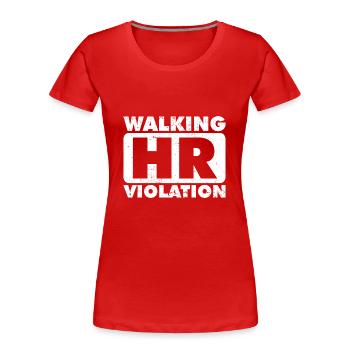 Marcher HR Violation Drôle d’Adulte Humoristique Co-Worker - T-shirt bio Premium Femme - rouge - Devant - Mia (176cm)