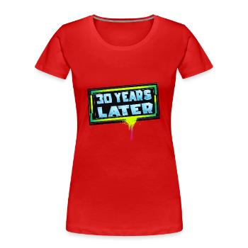 30 years later Geburtstag Geschenk - Frauen Premium Bio T-Shirt - Rot - Vorne - Mia (176cm)