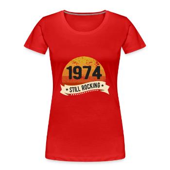 1974 Still Rocking Birthday Birth Year of birth - Women's Premium Organic T-Shirt - red - Front - Mia (176cm)