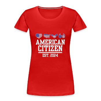 American Citizen Est 2024 US Flag Naturalized - Women's Premium Organic T-Shirt - red - Front - Mia (176cm)