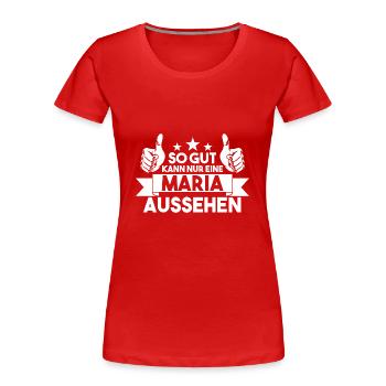 Maria - Frauen Premium Bio T-Shirt - Rot - Vorne - Mia (176cm)