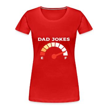 Dad Joke Father's Day Funny Sayings - Women's Premium Organic T-Shirt - red - Front - Mia (176cm)
