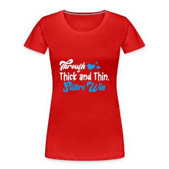 Schwester sein durch dick und dünn Schwesternschaft - Frauen Premium Bio T-Shirt - Rot - Vorne - Mia (176cm)