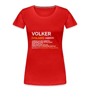 Volker - Frauen Premium Bio T-Shirt - Rot - Vorne - Mia (176cm)