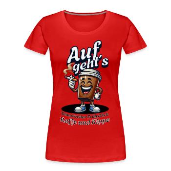 Auf geht´s Bauarbeiter Frühstück Kaffee und Kippe - Frauen Premium Bio T-Shirt - Rot - Vorne - Mia (176cm)
