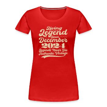 Es war einmal eine Legende. Dezember 2024 Geburts - Frauen Premium Bio T-Shirt - Rot - Vorne - Mia (176cm)