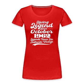 Il était une fois une légende. Octobre 1962 Naissance - T-shirt bio Premium Femme - rouge - Devant - Mia (176cm)