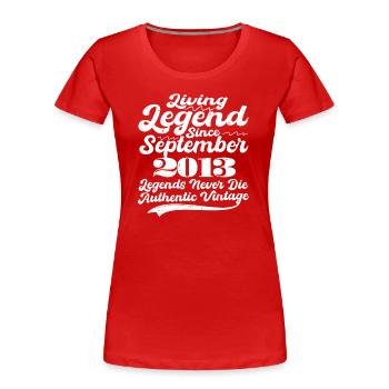 Il était une fois une légende. Septembre 2013 Naissance - T-shirt bio Premium Femme - rouge - Devant - Mia (176cm)
