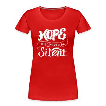 L'espoir ne sera jamais silencieux - T-shirt bio Premium Femme - rouge - Devant - Mia (176cm)