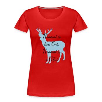 Hoamat G'fui - Frauen Premium Bio T-Shirt - Rot - Vorne - Mia (176cm)