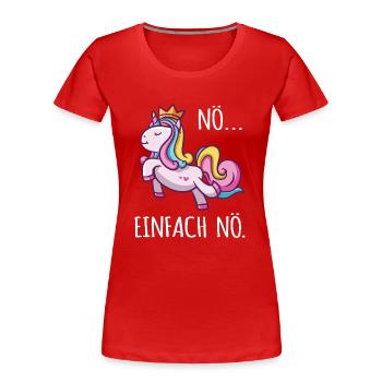 Einhorn lustig Diva Zicke Mädchen arrogant Fun Nö - Frauen Premium Bio T-Shirt - Rot - Vorne - Mia (176cm)