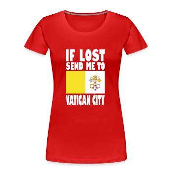 Vatikan Stadt Flagge Spruch - Frauen Premium Bio T-Shirt - Rot - Vorne - Mia (176cm)