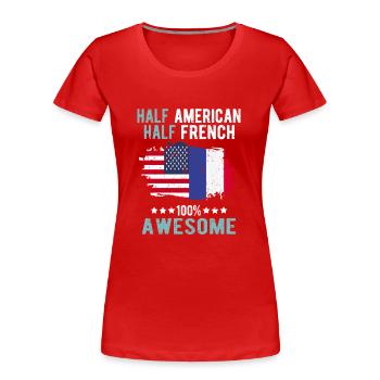 Halb Amerikaner Halb Amerikaner - Frauen Premium Bio T-Shirt - Rot - Vorne - Mia (176cm)