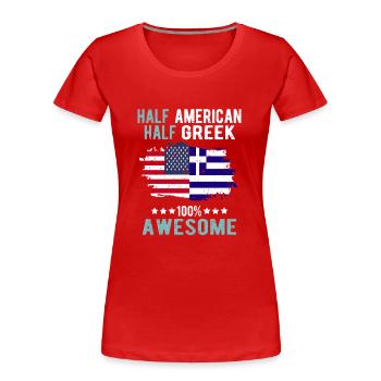 Halb Amerikaner Halb Grieche - Frauen Premium Bio T-Shirt - Rot - Vorne - Mia (176cm)