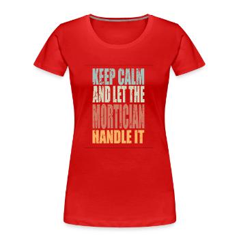 Keep Calm Keep Calmatter Spruch Keep Calmatter - Frauen Premium Bio T-Shirt - Rot - Vorne - Mia (176cm)