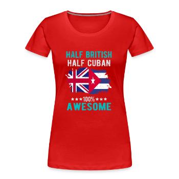 Half British Half Cuban - Women's Premium Organic T-Shirt - red - Front - Mia (176cm)