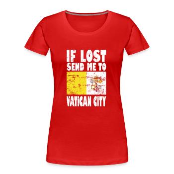 Vatikan Stadt Flagge Spruch - Frauen Premium Bio T-Shirt - Rot - Vorne - Mia (176cm)